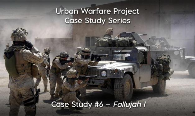 Urban Warfare Case Study #6: First Battle of Fallujah