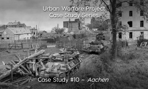 Urban Warfare Project Case Study #10: Battle of Aachen