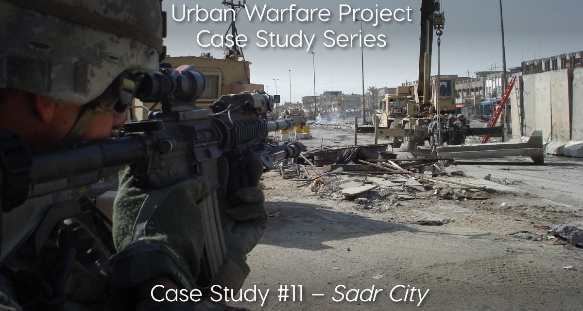 Urban Warfare Project Case Study #11: Battle of Sadr City